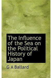 Influence of the Sea on the Political History of Japan