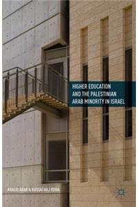 Higher Education and the Palestinian Arab Minority in Israel