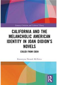 California and the Melancholic American Identity in Joan Didion’s Novels