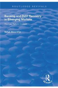 Banking and Debt Recovery in Emerging Markets