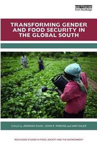 Transforming Gender and Food Security in the Global South