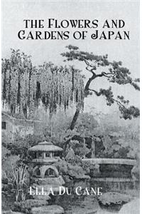 Flowers and Gardens Of Japan