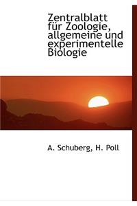 Zentralblatt Fur Zoologie, Allgemeine Und Experimentelle Biologie