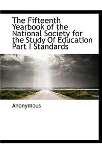 The Fifteenth Yearbook of the National Society for the Study of Education Part I Standards