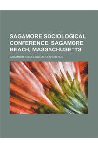 Sagamore Sociological Conference, Sagamore Beach, Massachusetts