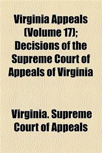 Virginia Appeals (Volume 17); Decisions of the Supreme Court of Appeals of Virginia