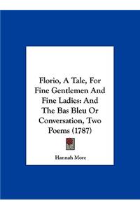 Florio, a Tale, for Fine Gentlemen and Fine Ladies