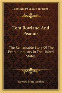 Tom Rowland And Peanuts