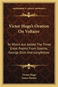 Victor Hugo's Oration On Voltaire