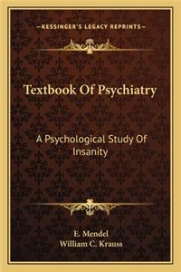 Textbook of Psychiatry