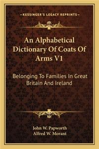 An Alphabetical Dictionary Of Coats Of Arms V1