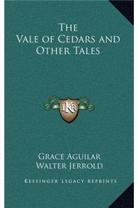 The Vale of Cedars and Other Tales