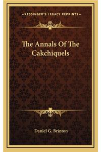 The Annals Of The Cakchiquels
