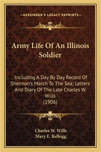 Army Life of an Illinois Soldier