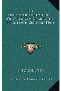 History Of The Calculus Of Variations During The Nineteenth Century (1861)