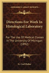 Directions for Work in Histological Laboratory