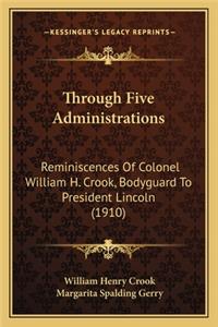 Through Five Administrations
