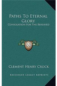 Paths to Eternal Glory