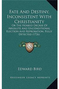 Fate and Destiny, Inconsistent with Christianity