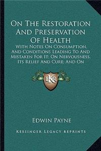 On the Restoration and Preservation of Health