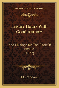 Leisure Hours with Good Authors