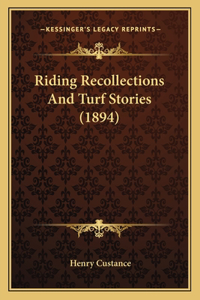 Riding Recollections And Turf Stories (1894)