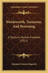 Wordsworth, Tennyson, And Browning