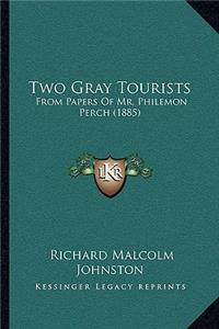 Two Gray Tourists