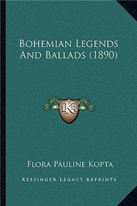 Bohemian Legends And Ballads (1890)