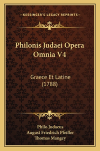Philonis Judaei Opera Omnia V4