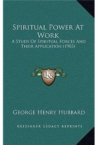 Spiritual Power At Work