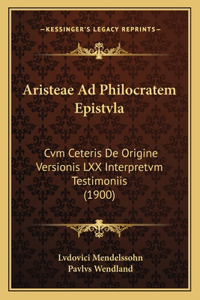Aristeae Ad Philocratem Epistvla