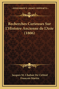 Recherches Curieuses Sur L'Histoire Ancienne de L'Asie (1806)