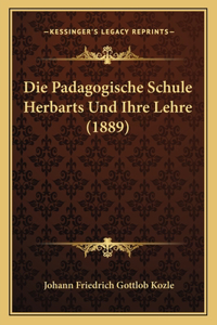 Padagogische Schule Herbarts Und Ihre Lehre (1889)