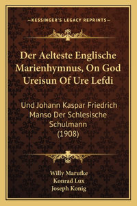 Aelteste Englische Marienhymnus, On God Ureisun Of Ure Lefdi