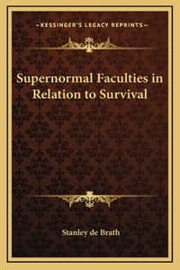 Supernormal Faculties in Relation to Survival