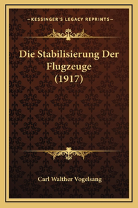 Die Stabilisierung Der Flugzeuge (1917)