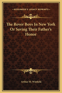 The Rover Boys In New York Or Saving Their Father's Honor