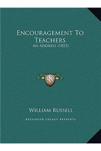 Encouragement To Teachers