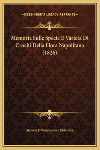 Memoria Sulle Specie E Varieta Di Crochi Della Flora Napolitana (1826)