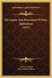 The Causes And Prevention Of Near-Sightedness (1871)