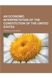 An Economic Interpretation of the Constitution of the United States