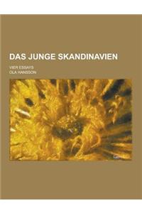 Das Junge Skandinavien; Vier Essays