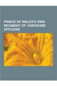 Prince of Wales's Own Regiment of Yorkshire Officers: East Yorkshire Regiment Officers, West Yorkshire Regiment Officers, Jeffery Amherst, 1st Baron A