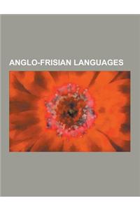 Anglo-Frisian Languages: English Languages, Frisian Languages, Old English, Scots Language, Middle English, World Englishes, West Frisian Langu