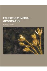 Eclectic Physical Geography