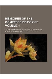 Memoires of the Comtesse de Boigne Volume 1