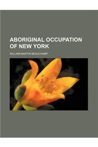 Aboriginal Occupation of New York