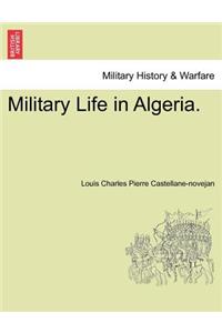 Military Life in Algeria.