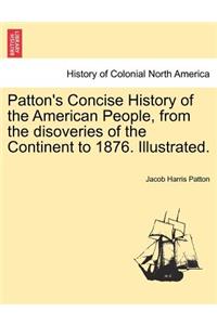 Patton's Concise History of the American People, from the disoveries of the Continent to 1876. Illustrated. Vol. II